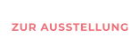 ZUR AUSSTELLUNG